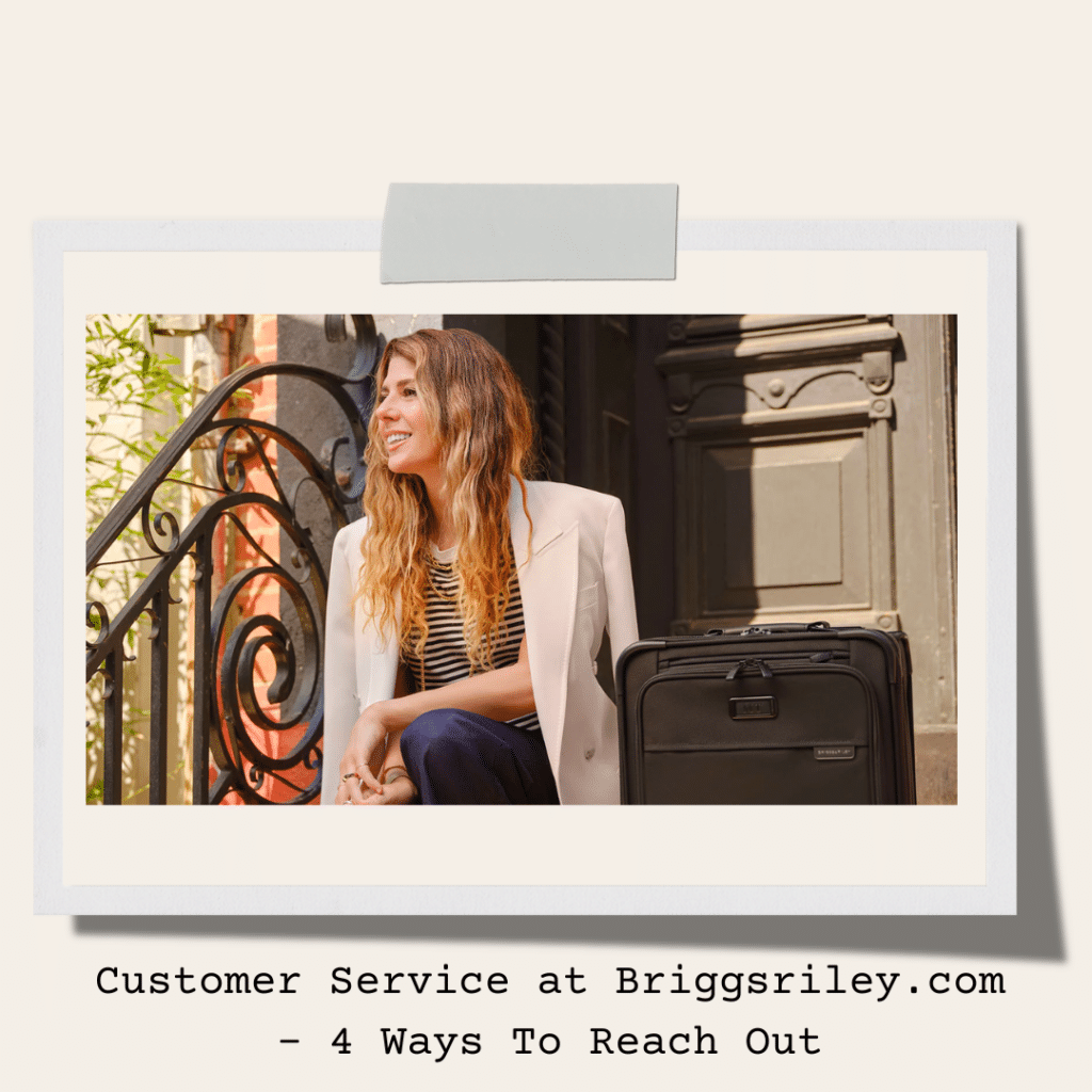 Customer Service at Briggsriley.com - 4 Ways To Reach Out